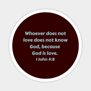 Bible Verse 1 John 4:8 Magnet